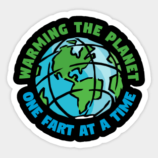 Warming the Planet One Fart at a Time Sticker